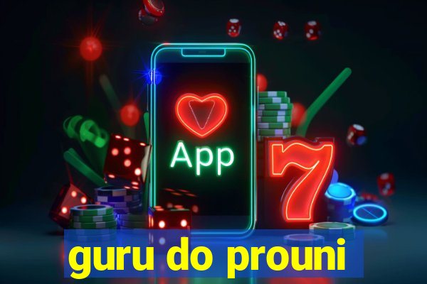 guru do prouni